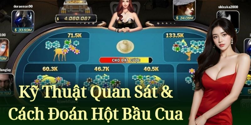 Kỹ Thuật Quan Sát & Cách Đoán Hột Bầu Cua