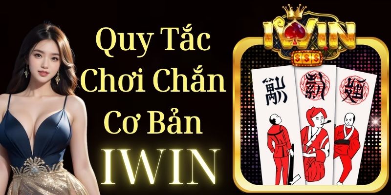 Quy tắc chơi bài chắn cơ bản